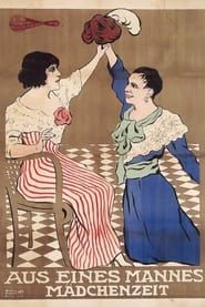 Aus eines Mannes Mädchenzeit (1913)