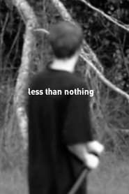 Less Than Nothing series tv