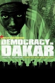 African Underground: Democracy in Dakar series tv