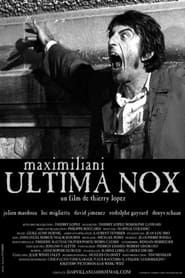 Maximiliani Ultima Nox series tv