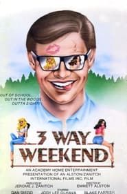 Three-Way Weekend series tv