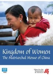 Kingdom Of Women: The Matriarchal Mosuo of China series tv