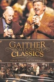 Gaither Homecoming Classics Your First Day in Heaven series tv