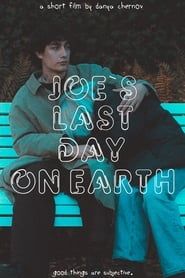 Joe`s last day on Earth series tv