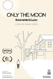 Only The Moon / Solamente La Luna series tv