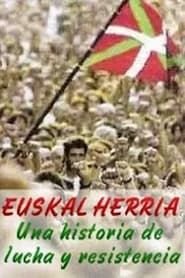 Euskal Herria, una historia de lucha y resistencia series tv