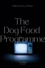 The Dog Food Programme series tv