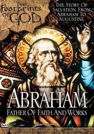 The Footprints of God: Abraham Father of Faith and Works series tv