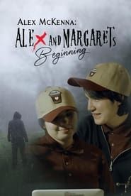 Alex McKenna: Alex & Margaret's Beginning series tv