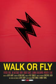 watch Walk or Fly