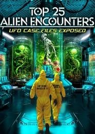 Top 25 Alien Encounters: UFO Case Files Exposed series tv