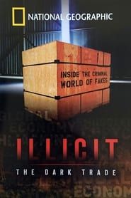 Illicit: The Dark Trade series tv