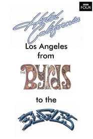 Hotel California: LA from The Byrds to The Eagles series tv