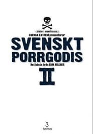 Svenskt Porrgodis 2 (2007)