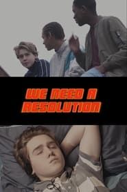 We Need a Resolution series tv