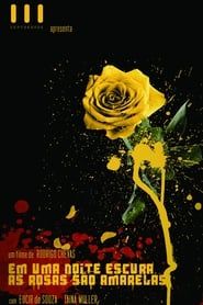 Image Em Uma Noite Escura, As Rosas São Amarelas