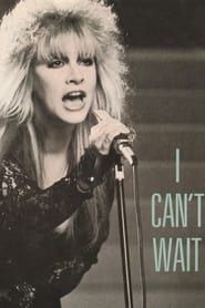 Stevie Nicks: I Can't Wait series tv