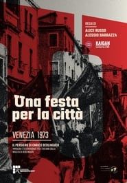 watch Una festa per la città - Venezia 1973