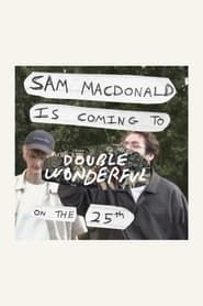 Image Sam MacDonald Is Coming To Double Wonderful On The 25th