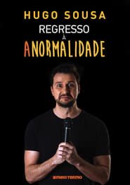 Hugo Sousa: Regresso à Anormalidade series tv