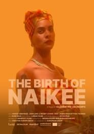 The Birth of Naikee series tv