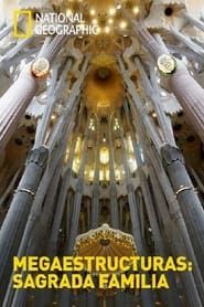 Megaestructuras Sagrada Familia series tv