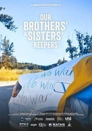 Our Brothers’ and Sisters’ Keepers series tv