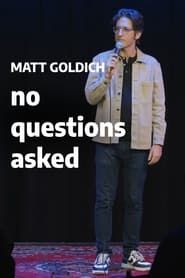 Matt Goldich: No Questions Asked series tv