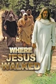 Where Jesus Walked series tv