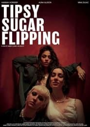 Tipsy Sugar Flipping series tv
