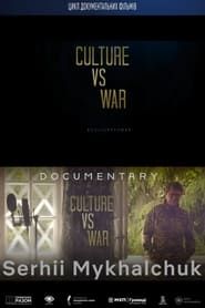 Culture vs War. Serhii Mykhalchuk series tv