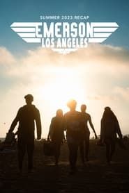 Emerson Los Angeles: Summer 2023 Recap series tv