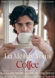 Let Me Buy You A Coffee series tv