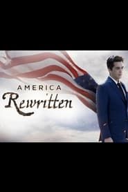 America Rewritten: What the World Would Lose if the US Constitution Was Erased series tv