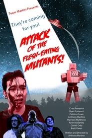 Attack of the Flesh-Eating Mutants series tv
