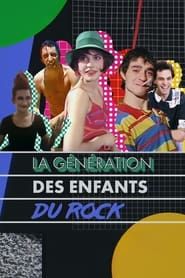 La Génération des Enfants du rock series tv