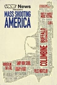 Vice News Presents: Mass Shooting America series tv