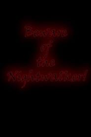 Beware of the Nightwalker! series tv
