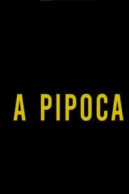 A Pipoca series tv