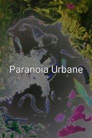 Urban Paranoia series tv