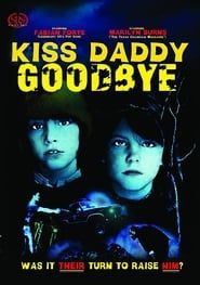 Kiss Daddy Goodbye series tv