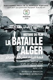 Image L'Histoire Du Film La Bataille D'Alger 2018