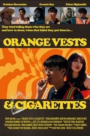 watch Orange Vests and Cigarettes