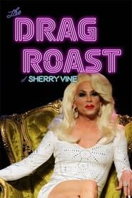 The Drag Roast of Sherry Vine series tv