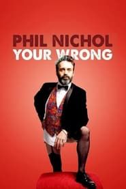 Phil Nichol: Your Wrong-hd