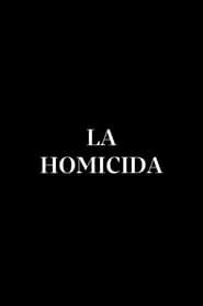 La Homicida series tv