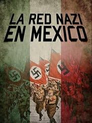 La Red Nazi en México series tv