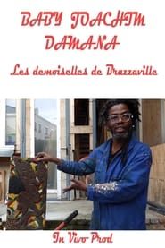 Baby Joachim Damana, the young ladies of Brazzaville series tv