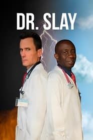 Dr. Slay series tv