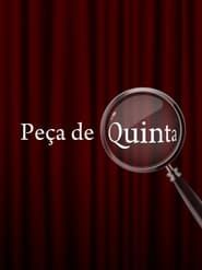 watch Peça de Quinta